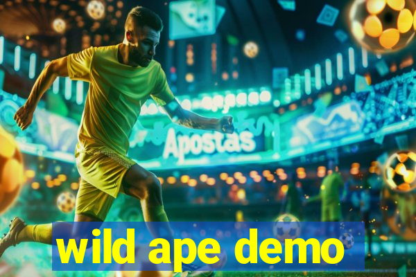 wild ape demo